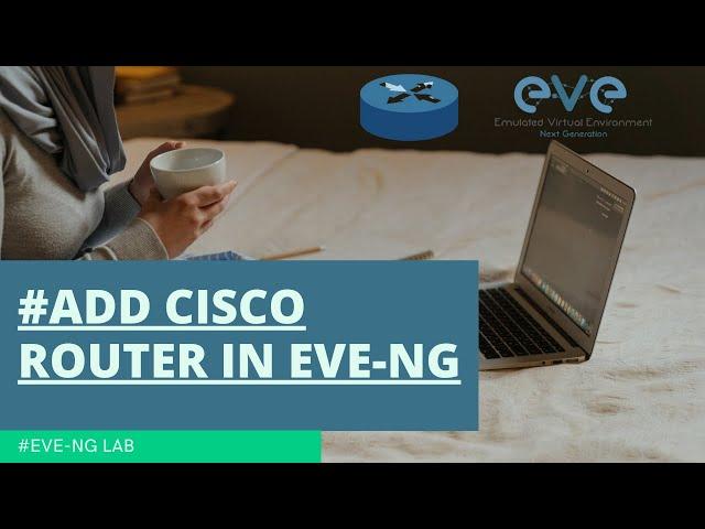 How to add Cisco IOS image on EVE-NG