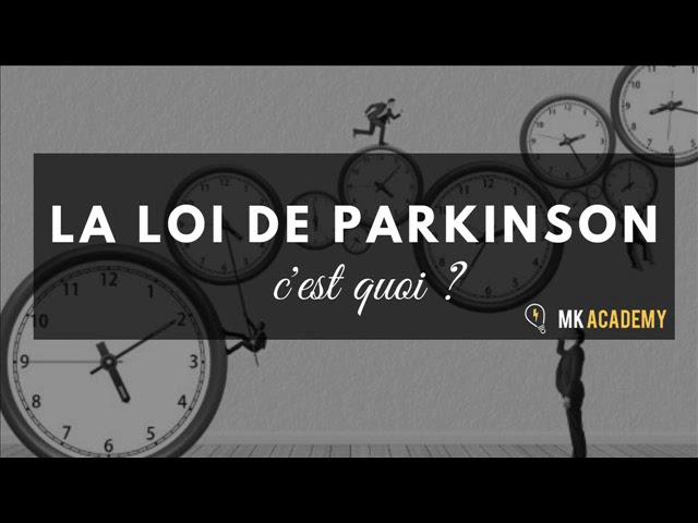 La loi de Parkinson, c'est quoi ?