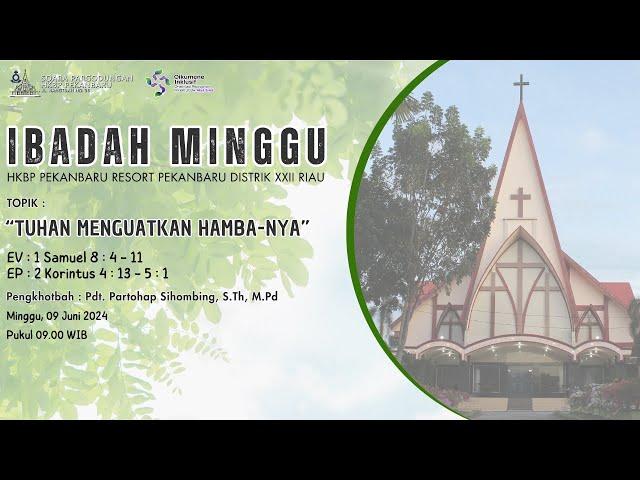 KEBAKTIAN MINGGU II SETELAH TRINITATIS | 09 JUNI 2024 | 09.00 WIB