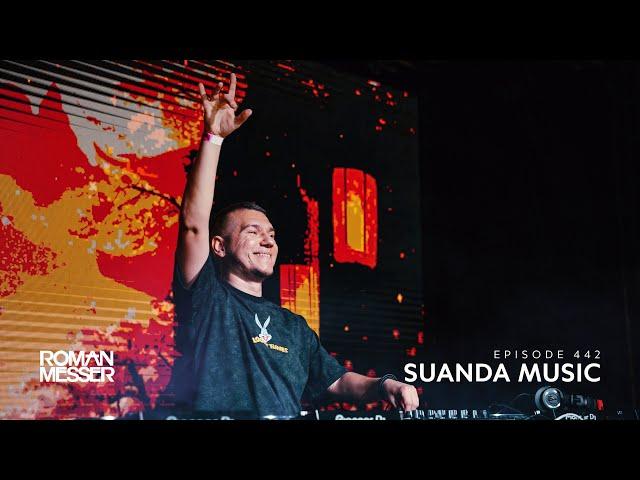 Roman Messer - Suanda Music 442 (Dimassive Guest Mix) [#SUANDA​​]