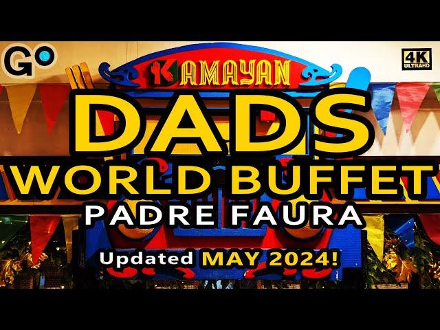 4K || DADS WORLD BUFFET  PADRE FAURA || Buffet restaurant tour & walk-around (Updated May 2024!)