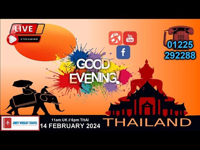Live! Good Evening Thailand | 14 February 2024 | Andy Wright Travel