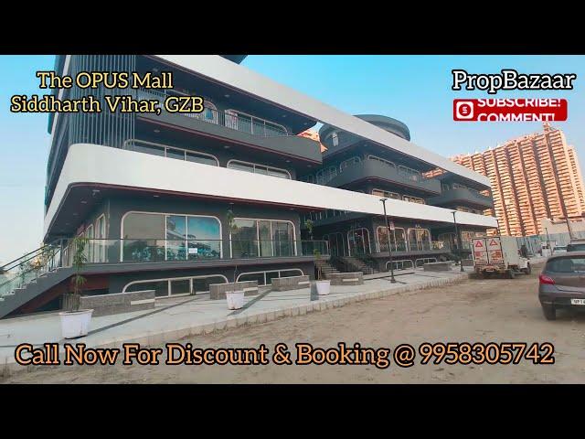 The OPUS Mall- Siddharth Vihar Ghaziabad| Ready To Move Shops For Sale & Lease | Call- 9958305742