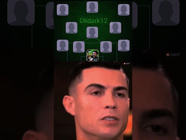 Ronaldo dream team  #fifa #pes #messivsronaldo #pess #efootball #neymar#cr7#messi#fcmobile#Dark12