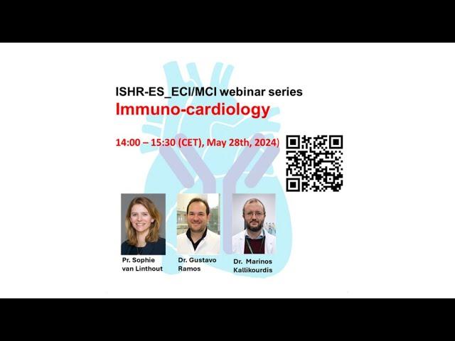 ECI/MCI ISHR-ES webinar - Dr Sophie van Linthout, Dr Gustavo Ramos and Dr Kallikourdis Marinos