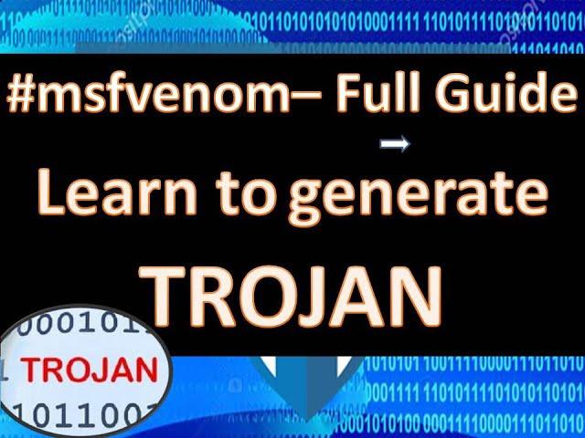 How To Generate Payload Or Trojan Using Msfvenom Full Guide