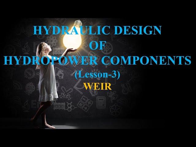 HYDRAULIC DESIGN OF HYDROPOWER