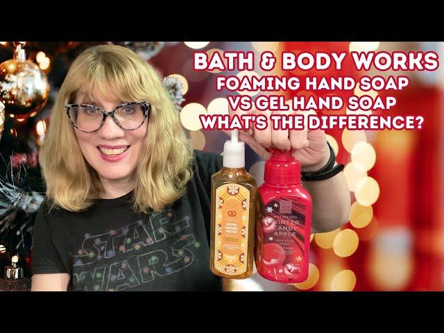 Bath & Body Works Foaming Hand Soap Vs. Gel Hand Soap - What's The Difference?