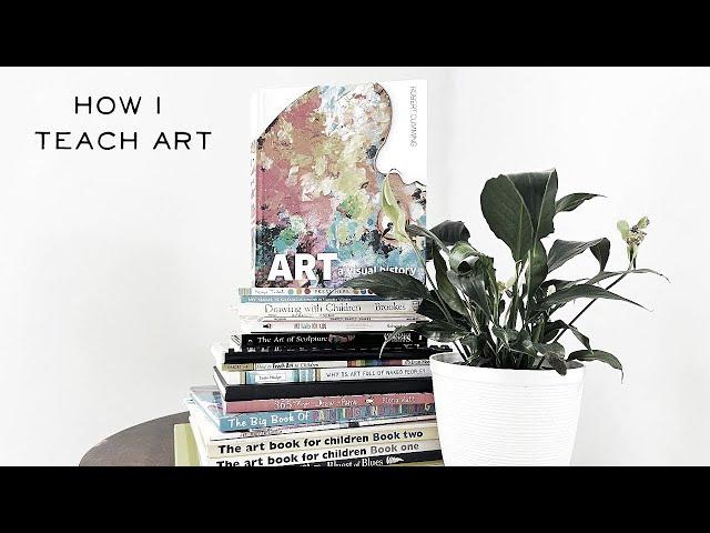 How I Teach Art / K - 4th Homeschool Art Curriculum + Books