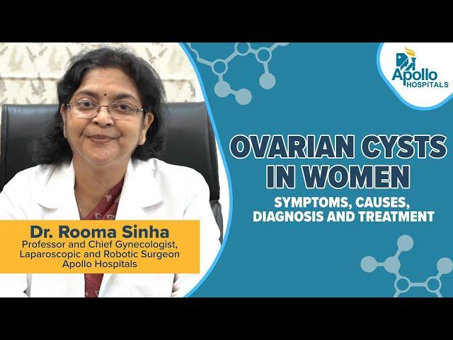 Ovarian cysts in women : Symptoms | Causes | Diagnosis | Treatment | Dr Rooma Sinha