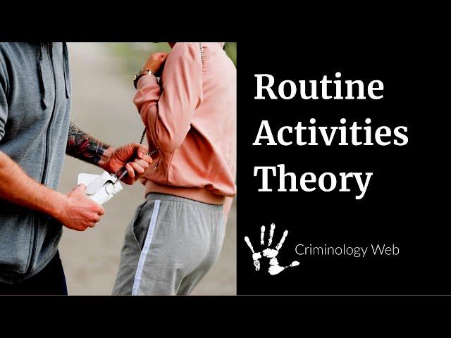 Routine Activities Theory: Definition of the Routine Activity Approach to Crime