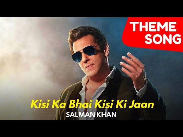 Kisi Ka Bhai Kisi Ki Jaan (Theme Song) Salman Khan, Pooja Hegde | Ravi Basrur | Farhad Samji