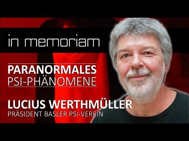 Paranormales und PSI Phänomene - Lucius Werthmüller, Präsident des Basler PSI-Vereins