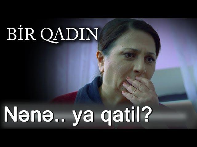 Nənə.. ya qatil? (Bir Qadın)