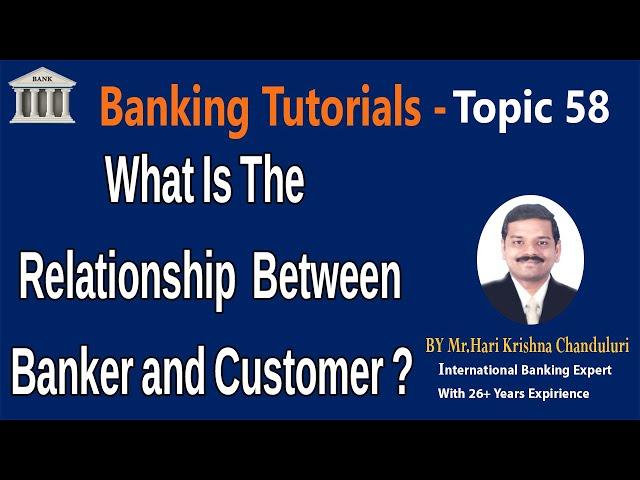 What Is The Relationship Between Bankers and Customer | Topic- 58 | Banking Guru Tutorial