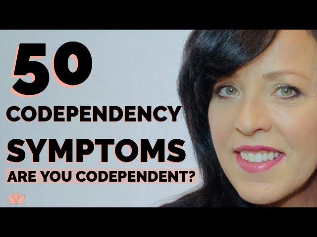 50 CODEPENDENCY SYMPTOMS  ARE YOU CODEPENDENT/LISA A ROMANO