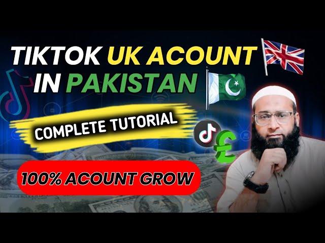 How To Create UK Tiktok Acount | Tiktok UK Acount Kaise Banaye | Earn Money From Tiktok