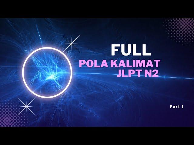 Full Pola Kalimat N2 Part 1 #jlptn2