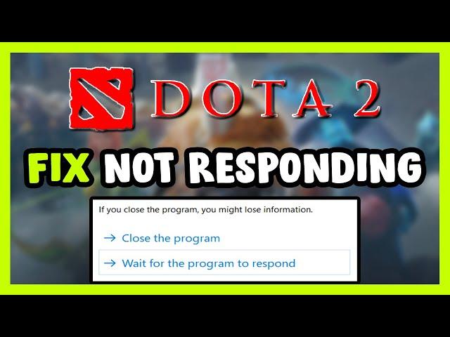 How to FIX Dota 2 Not Responding