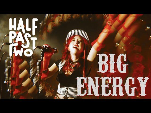 Half Past Two - Big Energy (Official Video)