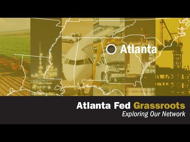 Atlanta Fed Goes to the Grassroots: Staying Connected