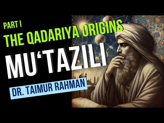 Mu'tazili 1 - Qadariya Origins