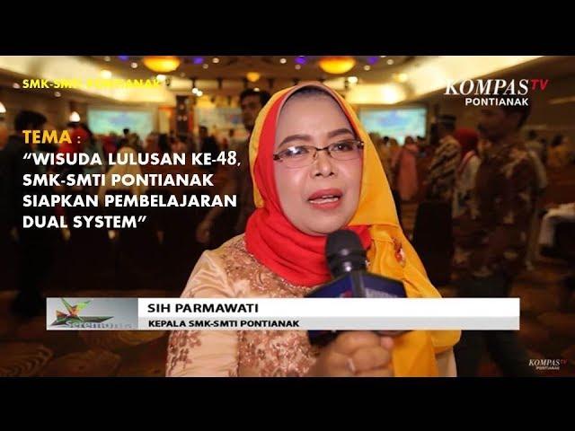 WISUDA KE-48 SMK-SMTI PONTIANAK SIAPKAN PEMBELAJARAN DUAL SYSTEM