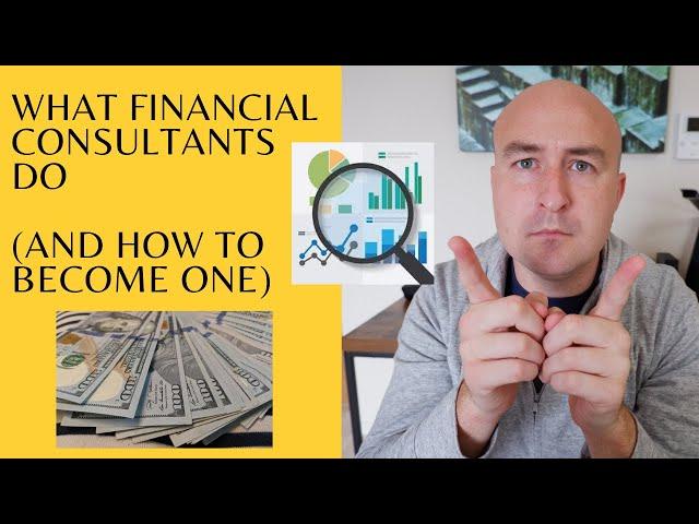 What Financial Consultants Do | (And how to become one)