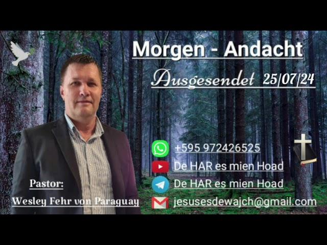 Pastor: Wesley Fehr - Morgen-Andacht 25/07/24