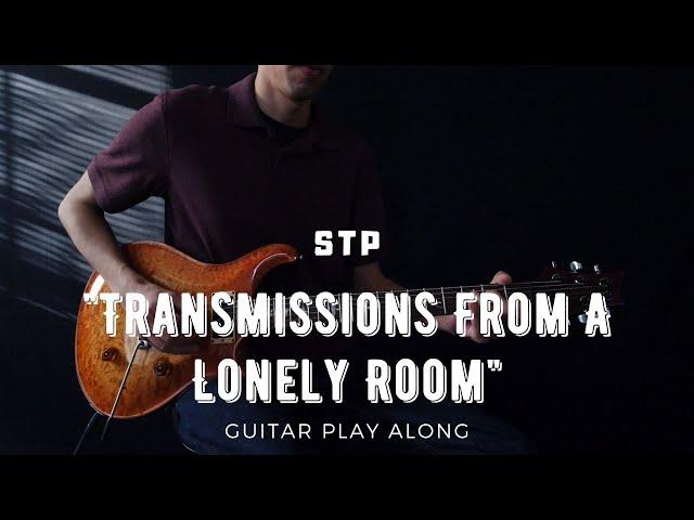 Stone Temple Pilots - Transmissions From A Lonely Room (Guitar Play Along)