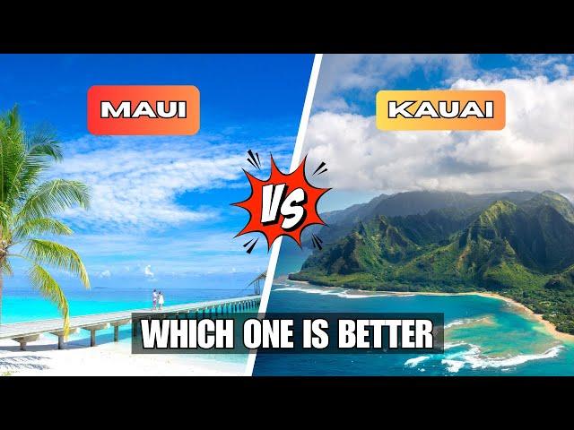 Maui vs Kauai  | Which Hawaiian Island Is Right for You?