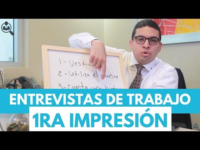 Como causar buena primera impresión - Episodio 19 | CONSIGUE TU TRABAJO