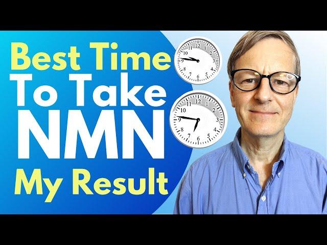 Best Time To Take NMN My Results | Review By Modern Healthspan