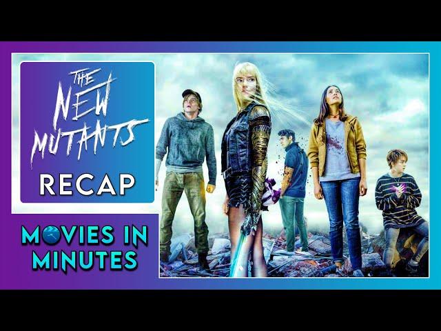 The New Mutants in Minutes | Recap