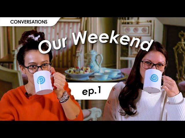 ENGLISH CONVERSATION con Norma e Nelly: “Spill the tea” about your weekend!