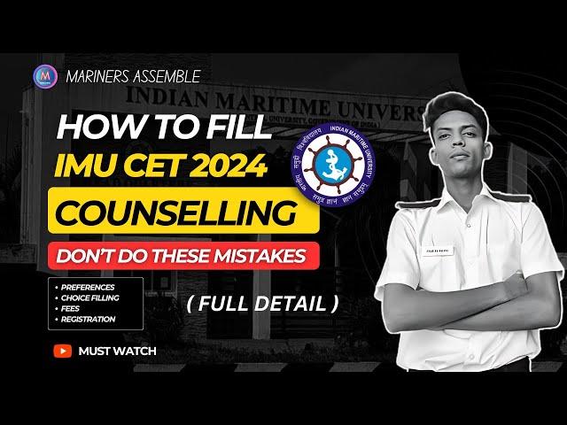 How to fill IMU Counselling 2024 full detail | Choice filling | fees #imucet #merchantnavy