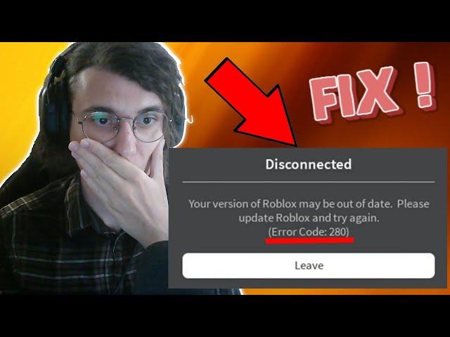 How To Fix Roblox Error Code 280 - Please Update Roblox