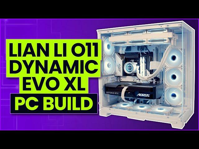 Lian Li O11 Dynamic Evo XL Build