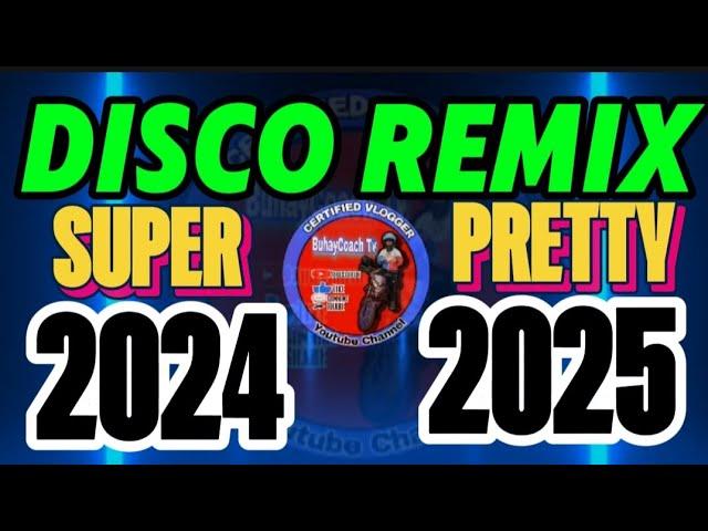 #2k DISCO REMIX  NONSTOP NEW VIRA SUPER PRETTY 2024-2025