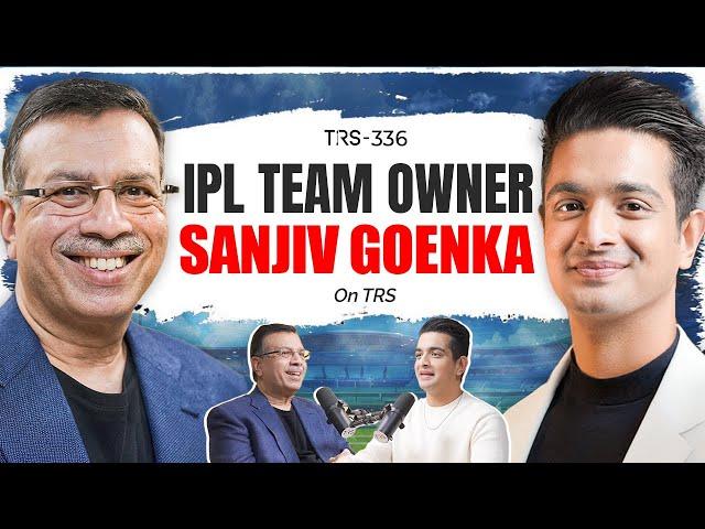 Unfiltered Podcast With Dr. Sanjiv Goenka - LSG, IPL, Family Legacy Aur Zindagi | The Ranveer Show