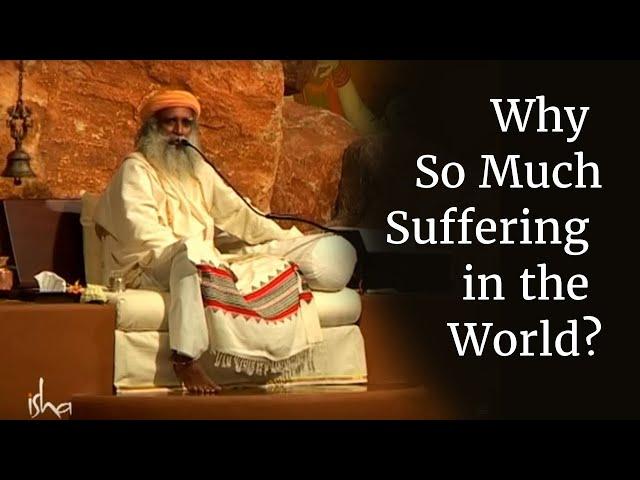 Why So Much Suffering in the World? | Sadhguru | Shemaroo Spiritual Life