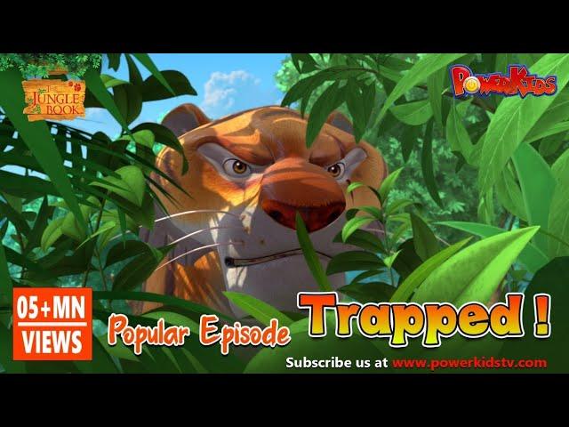 Jungle Book Cartoon Show Full HD - Season 1 Episode 47 - Trapped!