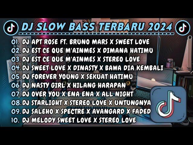 DJ SLOWBASS TERBARU 2024 || DJ APT ROSE FT. BRUNO MARS X SWEET LOVE || DJ EST CE QUE M'AINMES VIRAL