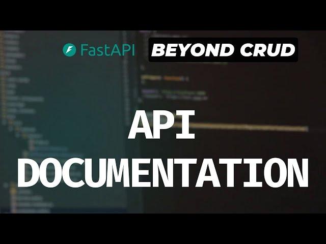 API Documentation With Swagger And Redoc - FastAPI Beyond CRUD (Part 21)