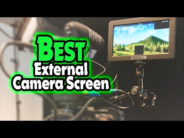  Top 5- Best External Camera Screen In 2023 [ Camera Monitor 4K ]
