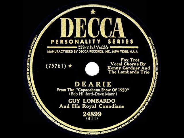 1950 HITS ARCHIVE: Dearie - Guy Lombardo (Kenny Gardner & trio, vocal)