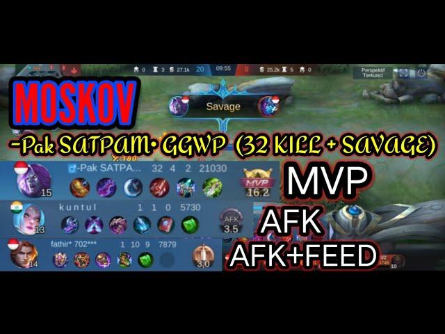 32 KILL + SAVAGE _ MOSKOV MONTAGE _ -Pak SATPAM•GGWP ||Mobile legends