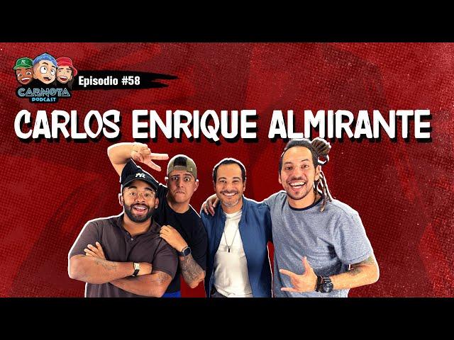 Ep 58 - CARLOS ENRIQUE ALMIRANTE