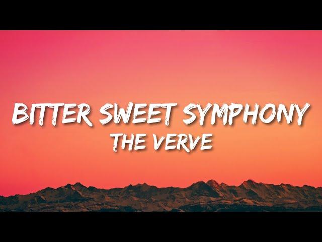 The Verve - Bitter Sweet Symphony (Lyrics)