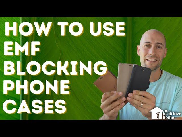 How to Use EMF Blocking Cell Phone Cases - IMPORTANT! (with test results)